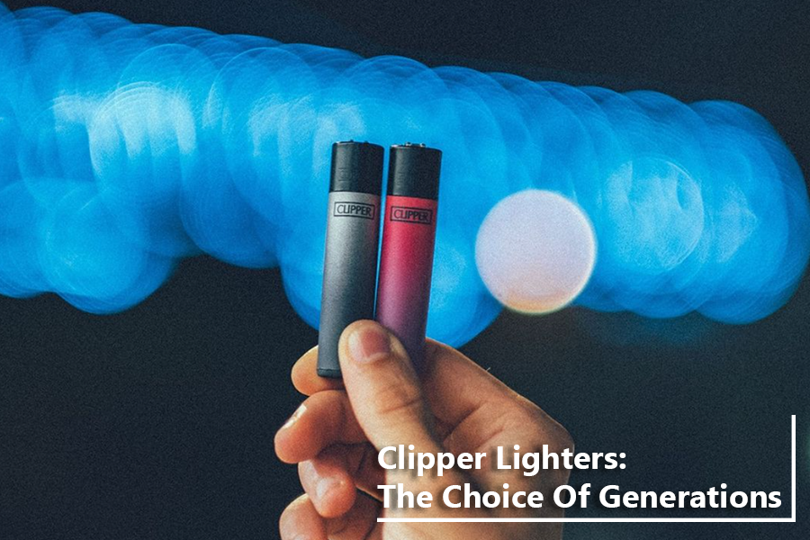 Clipper Lighters: The Lighter of Choice for Generations of Smokers