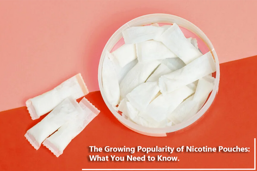 The Growing Popularity of Nicotine Pouches: What You Need to Know.